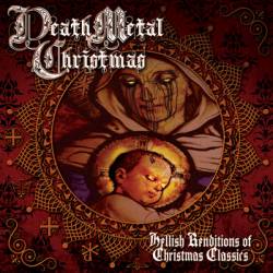 JJ Hrubovcak : Death Metal Christmas - Hellish Renditions of Christmas Classics